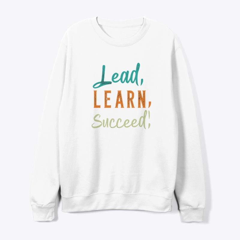 Lead, Learn, Succeed T-Shirt