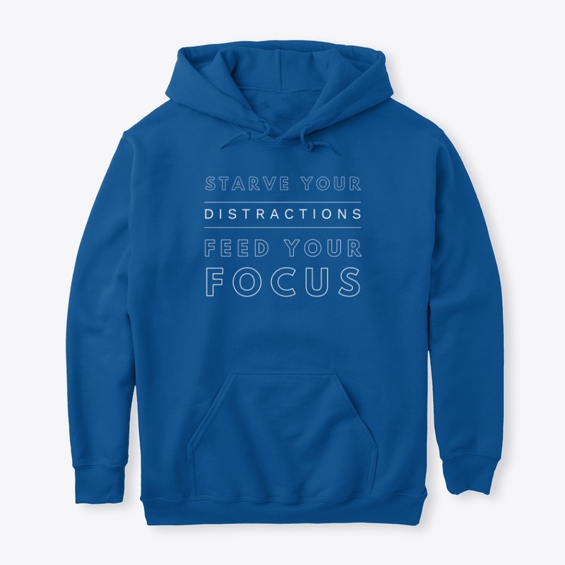 Starve Your Distractions - White