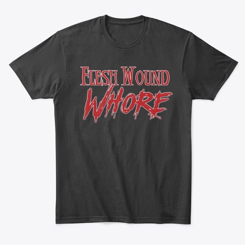 Flesh Wound Whore Logo Shirt