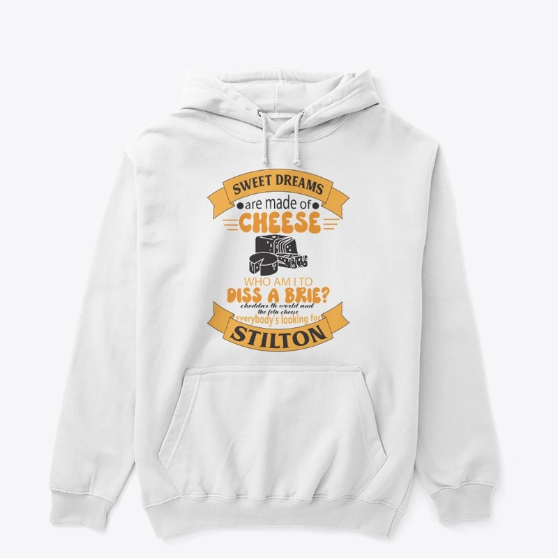  sweet dreams are made of cheese