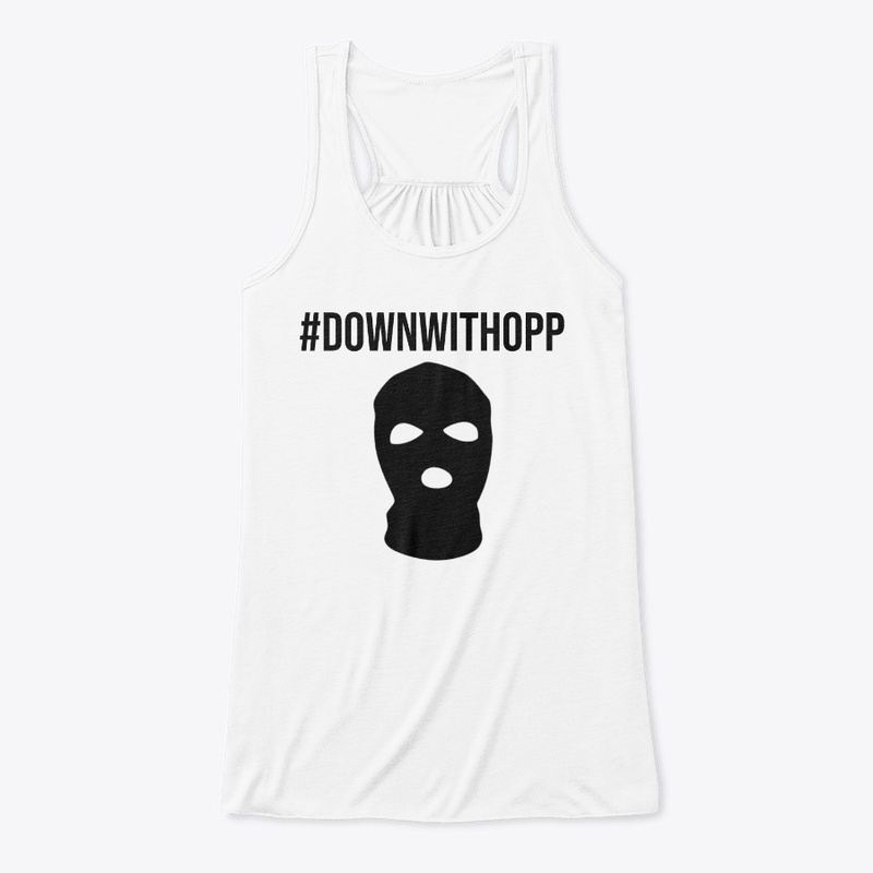 #DOWNWITHOPP