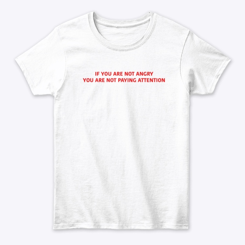 IF YOU ARE NOT ANGRY