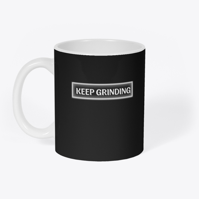 Keep Grinding Motivational T-Shirt