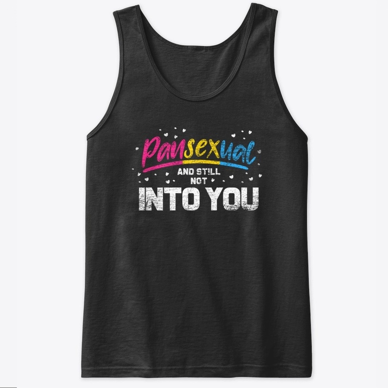 Pansexual And Still Not Into You