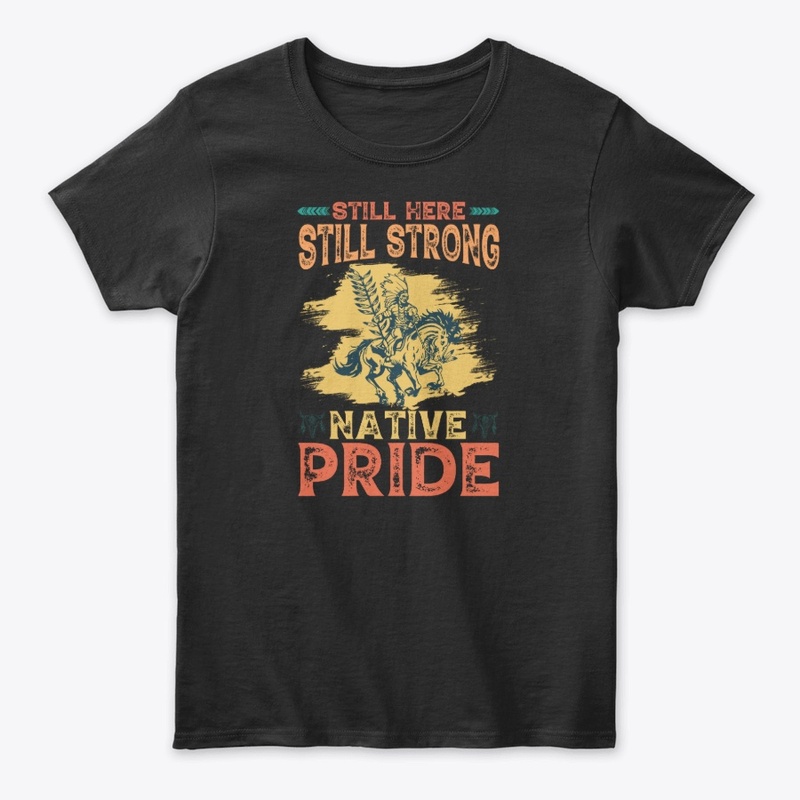 still here still strong native pride