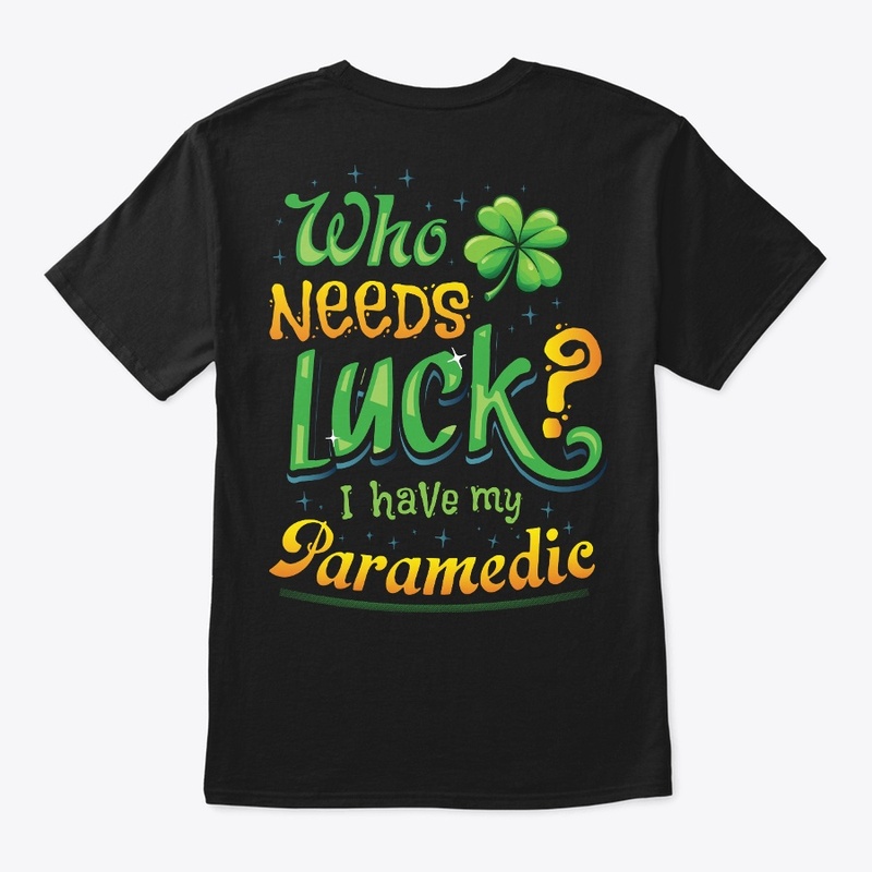 Lucky Paramedic Shirt