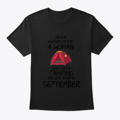 Born In September Shirt, Camping Shirt Black T-Shirt Front