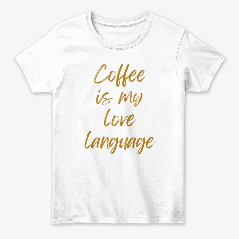 Coffee is my love language