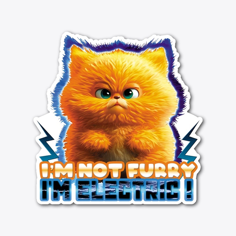 I'm not Furry! I'm Electric! Cute Kitten