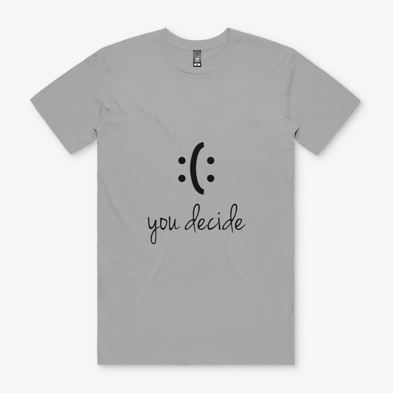 You decide quote women's hoodie,t-shirts