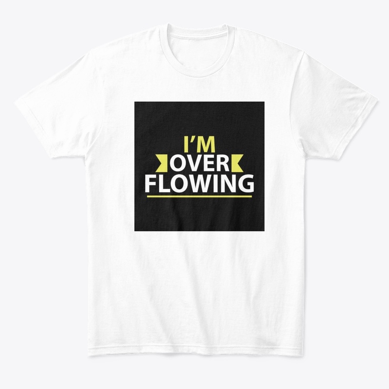 I Am Overflowing Tee