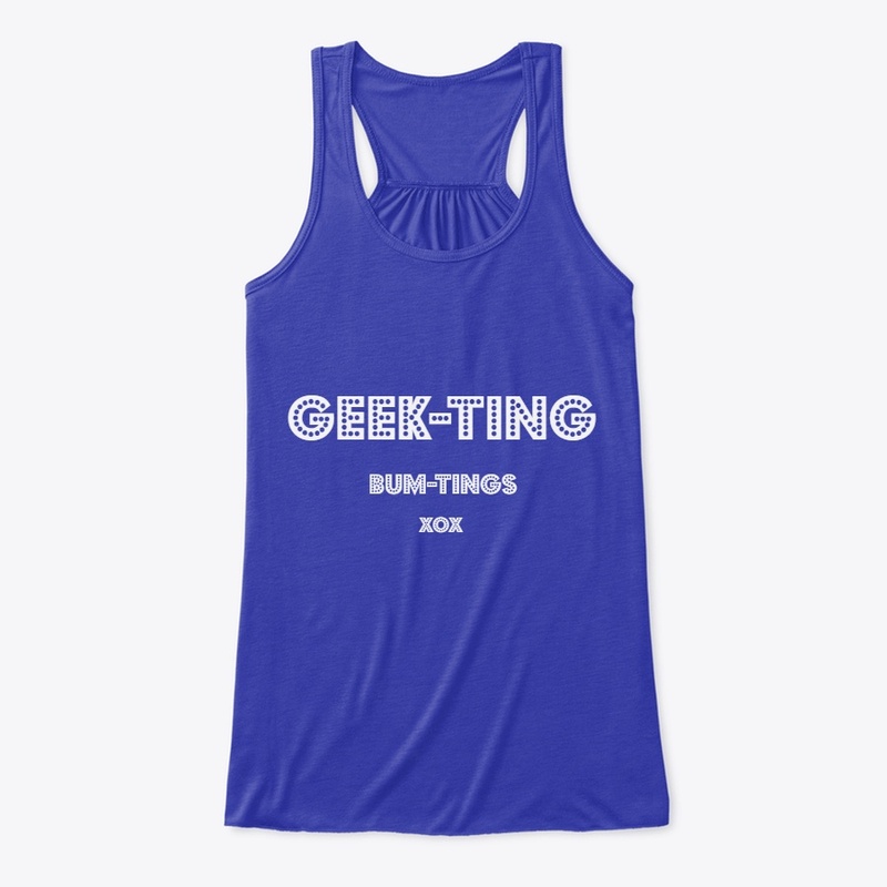 BUM-TING GEEK-TING! XOX