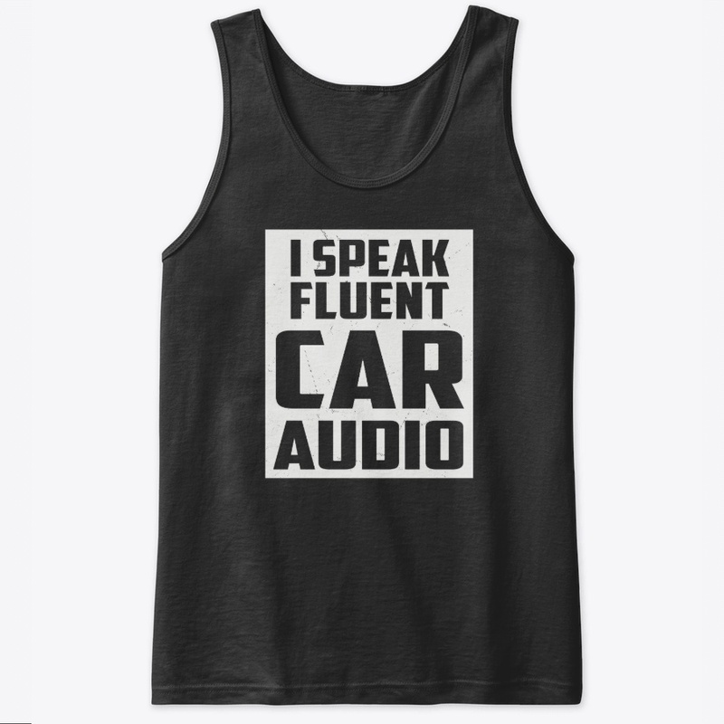 I Speak Fluent Car Audio