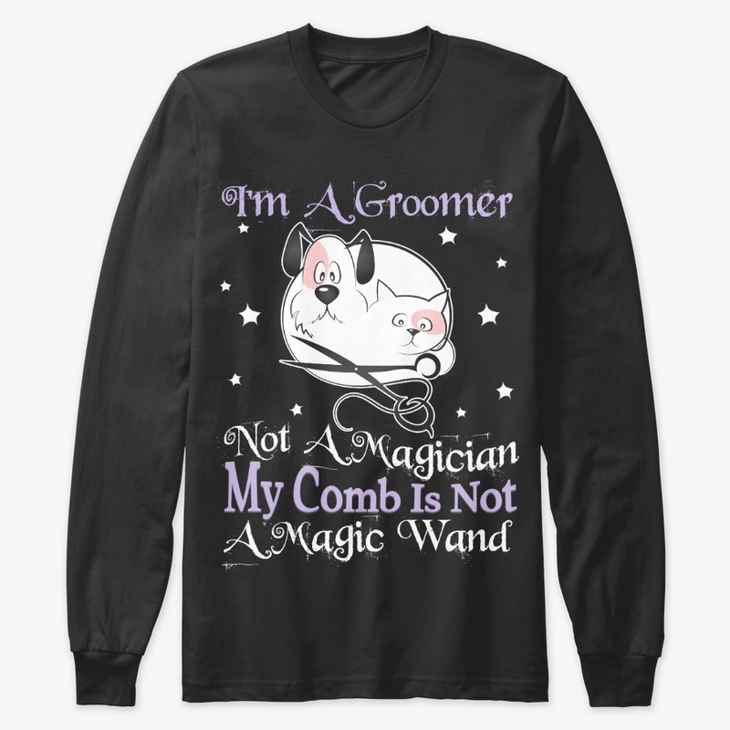 Groomer Gift I'm Not A Magician