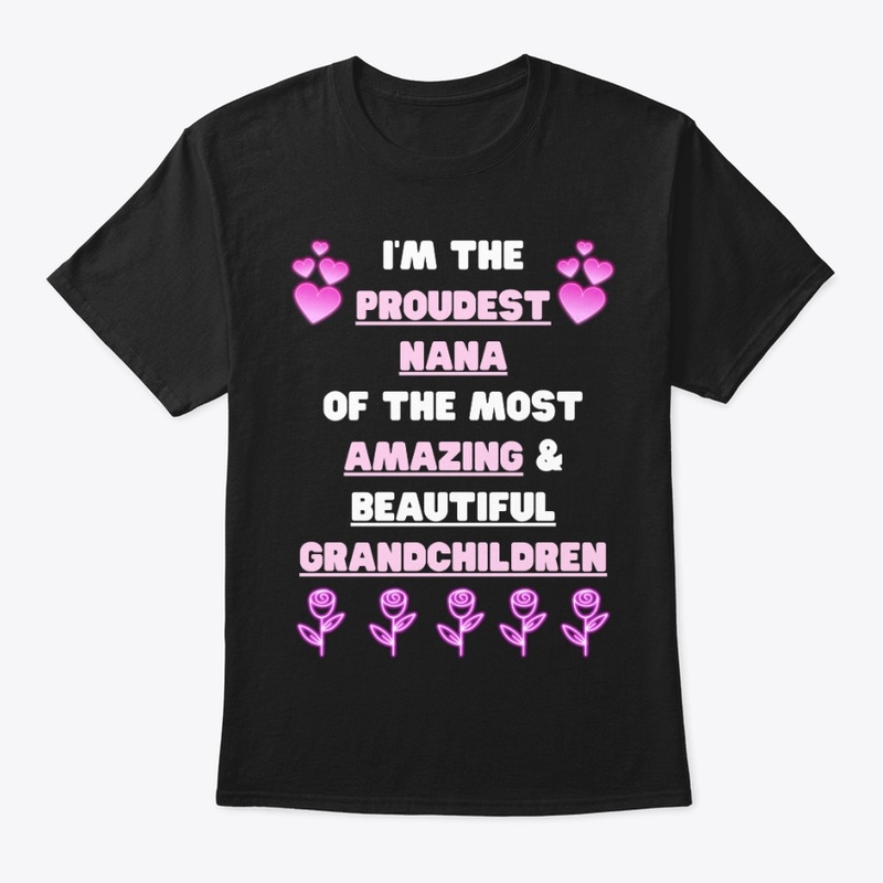 I'm The PROUDEST NANA 