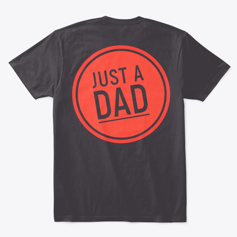 Just A Dad T-Shirt