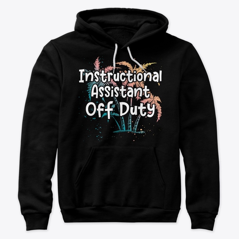 Instructional Assistant Gift Off Duty