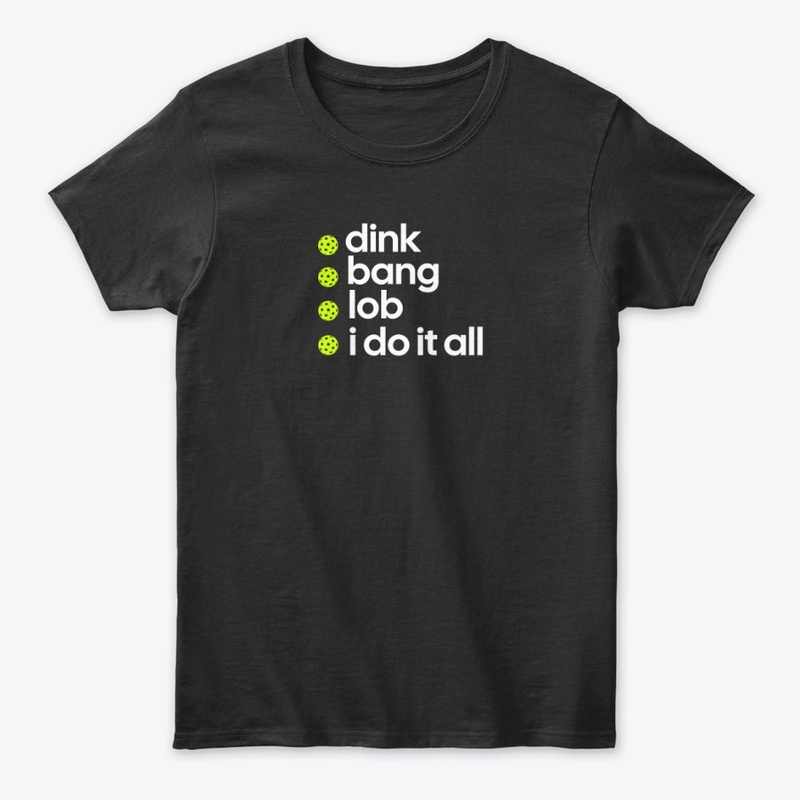 Dink | Bang | Lob I Do it All