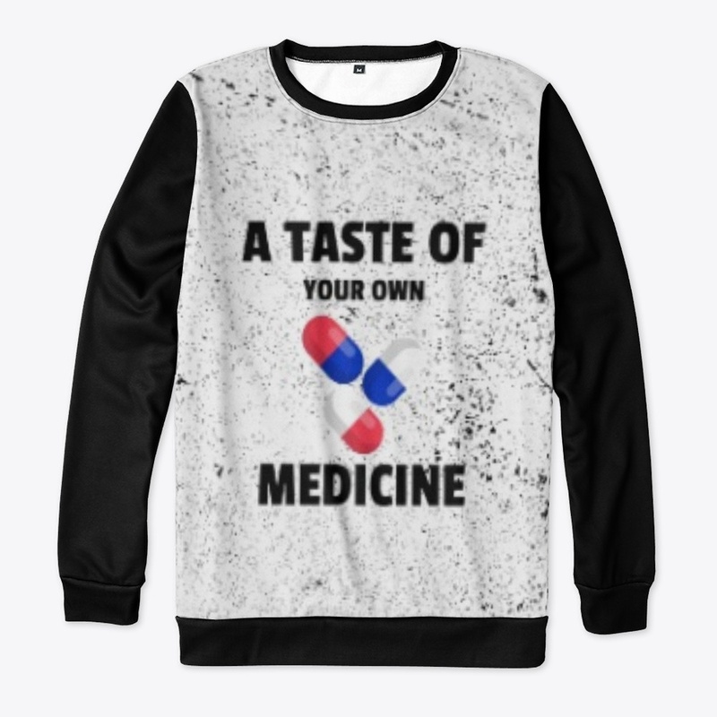 A TASTE OF YOUR OWN MEDICINE - WB