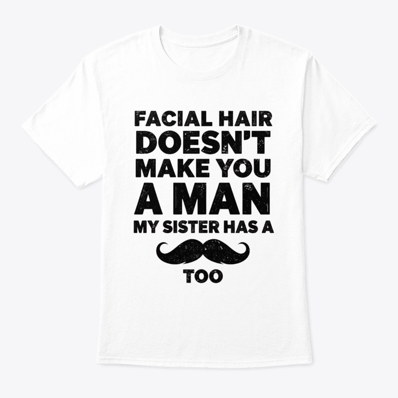 Facial Hair Doesn't Make You a Man funny