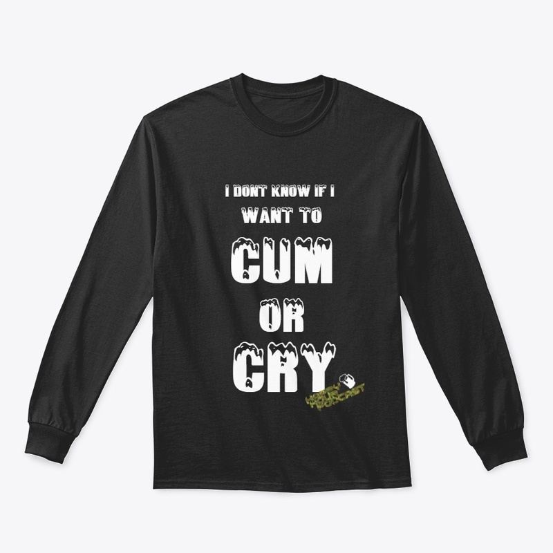 Cum or Cry