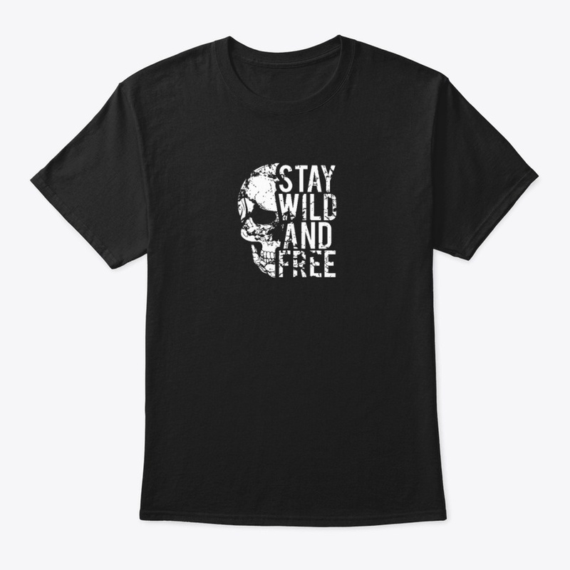 stay wild and free