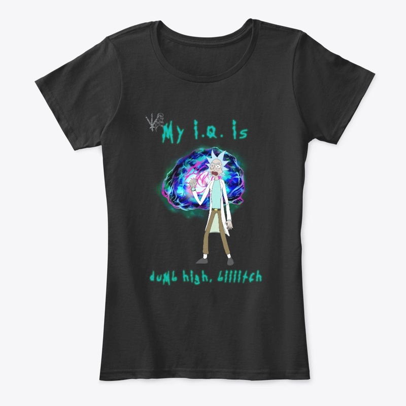 Rick's I.Q. is DUMB HIGH, Meme Shirt