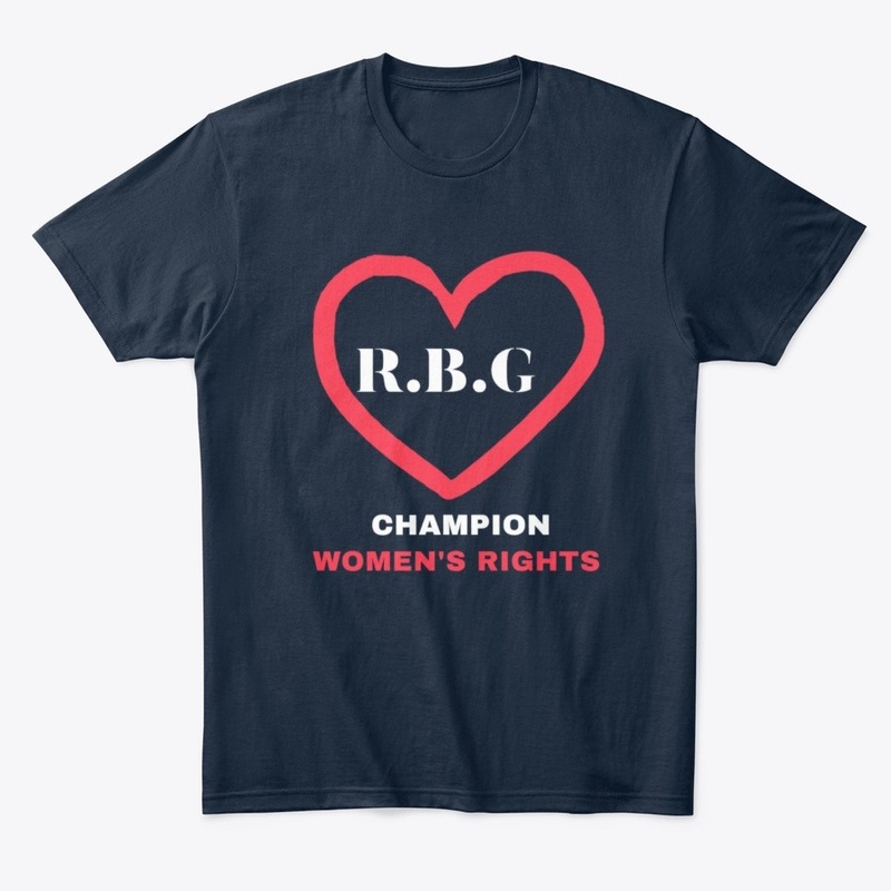R.B.G  CHAMPION WOMEN'S RIGHTS