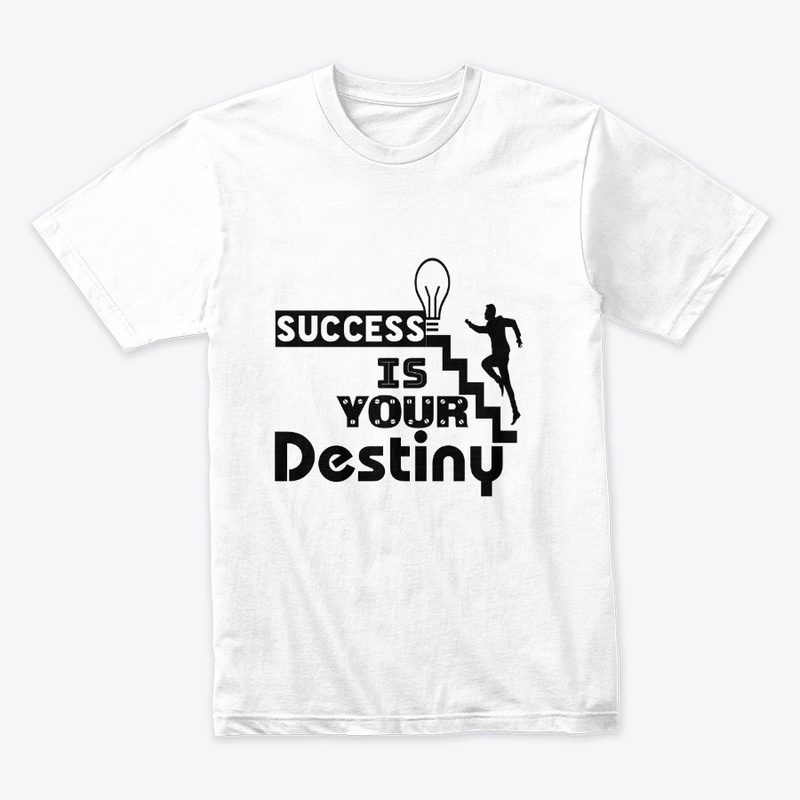 Success is your destiny 