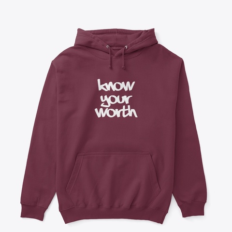Know Your Worth Maroon T-Shirt Front