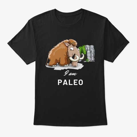 I Am Paleo   White Black T-Shirt Front