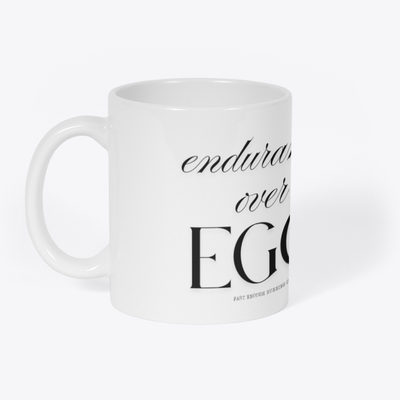 Endurance Over Ego