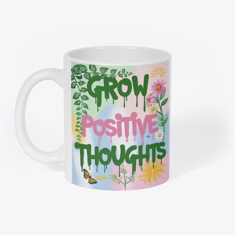 Grow Positive Thoughts  Graffiti Design
