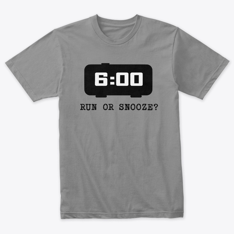 Run or Snooze?