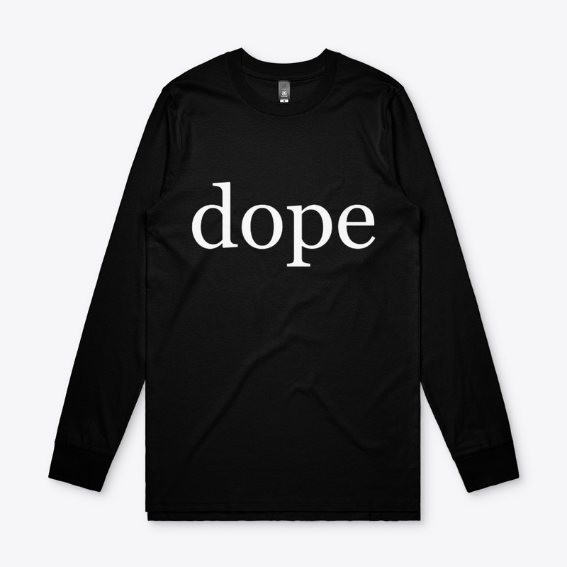 Dope Written in White on a Black