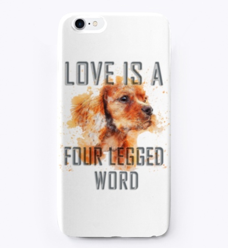 Love Is A Four Legged Word Accessories