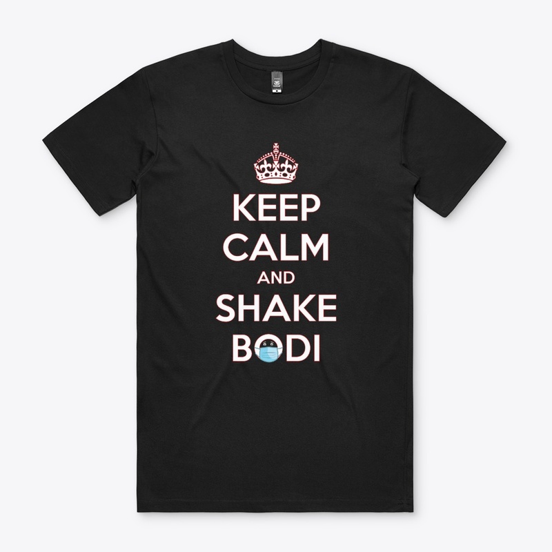 Keep Calm And Shake Bodi (No Hat)