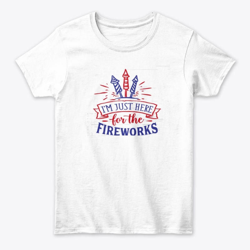 I'm just here for the fireworks