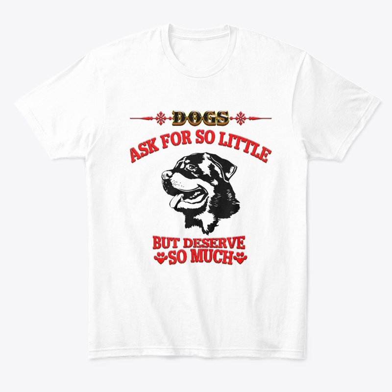 Dogs Ask for so Little