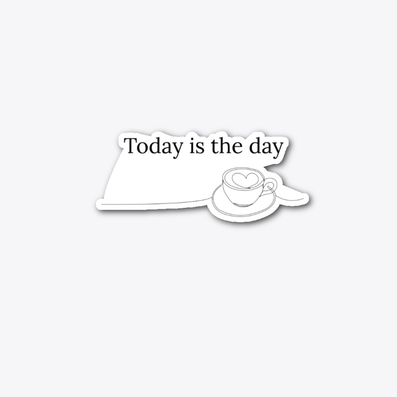 Today is the Day
