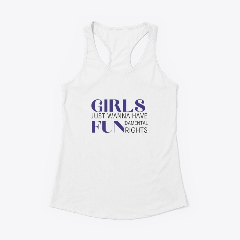Girls Just Wanna Have Fundamental Rights