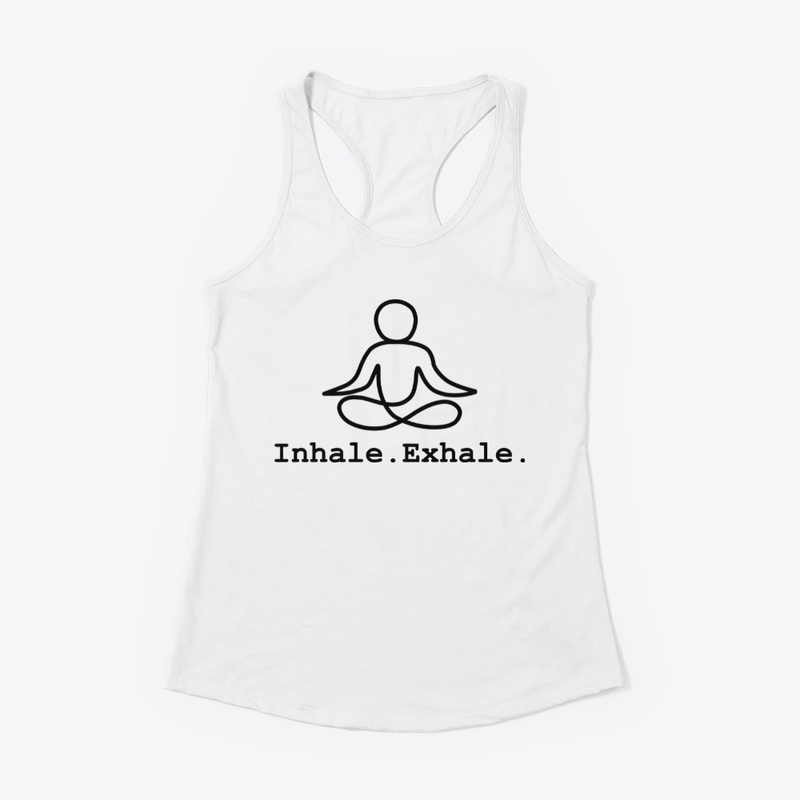 Inhale. Exhale.