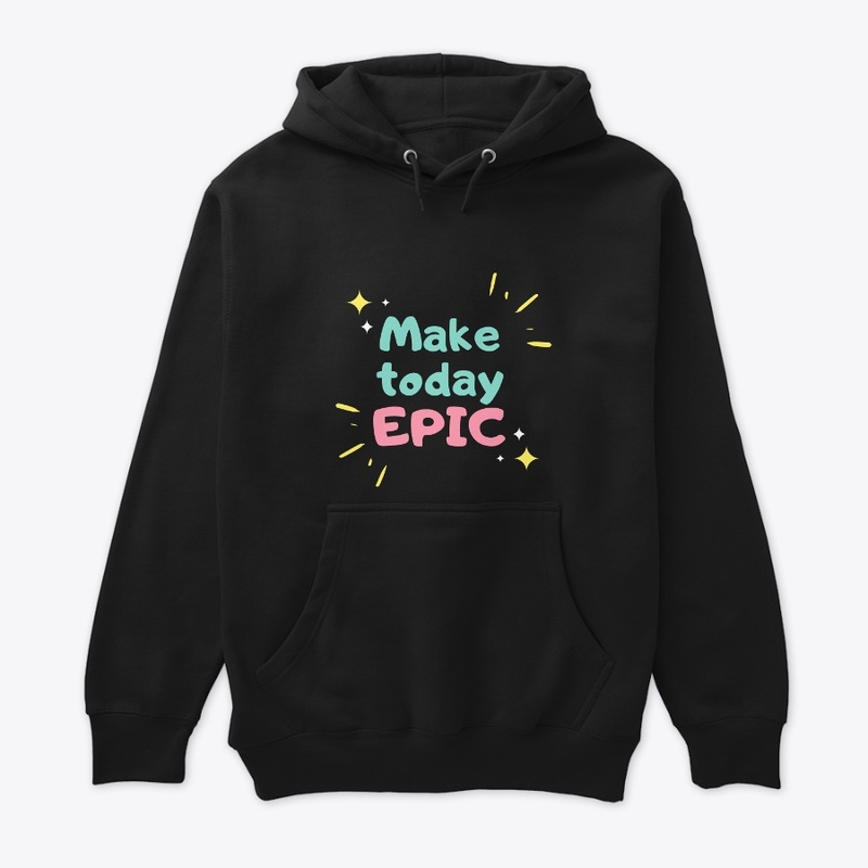 MAKE TODAY