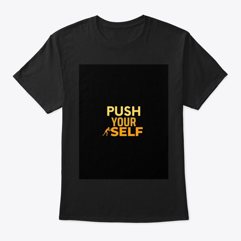 Push yourself 