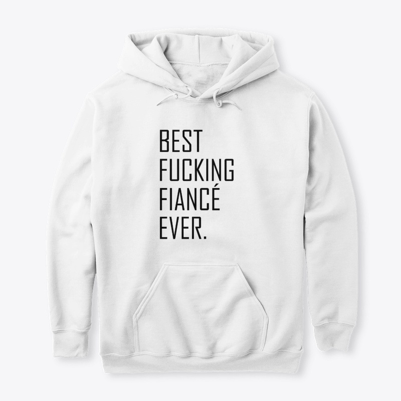 Best Fucking Fiancé Ever