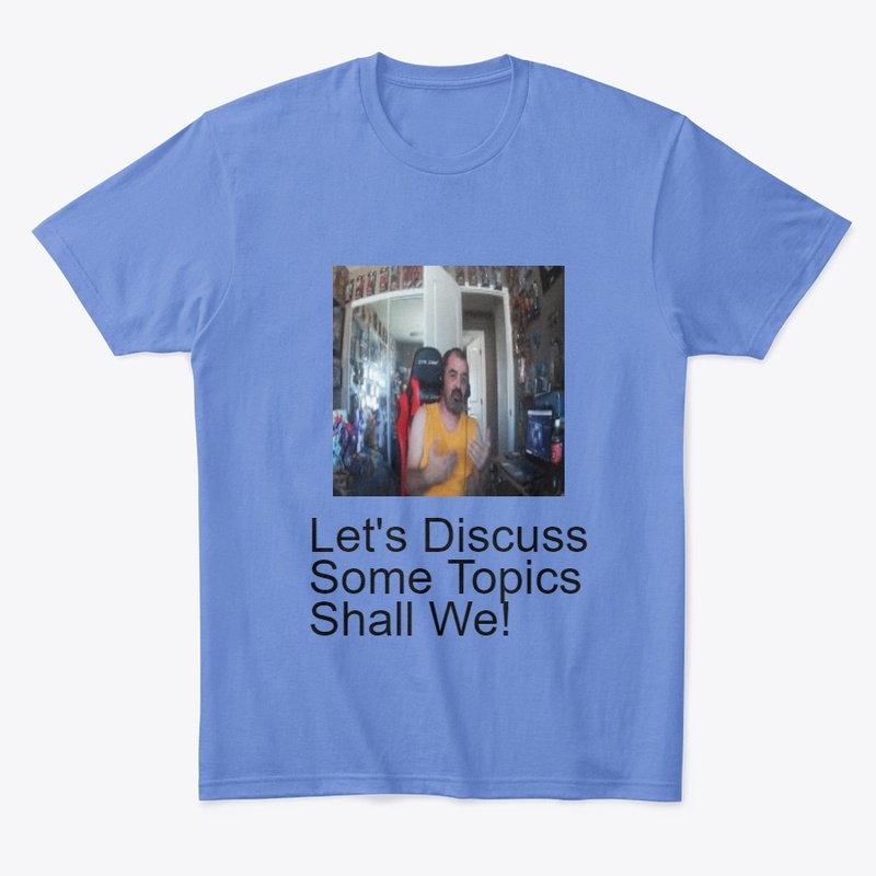 LET'S DISCUSS SOME TOPICS SHALL WE!