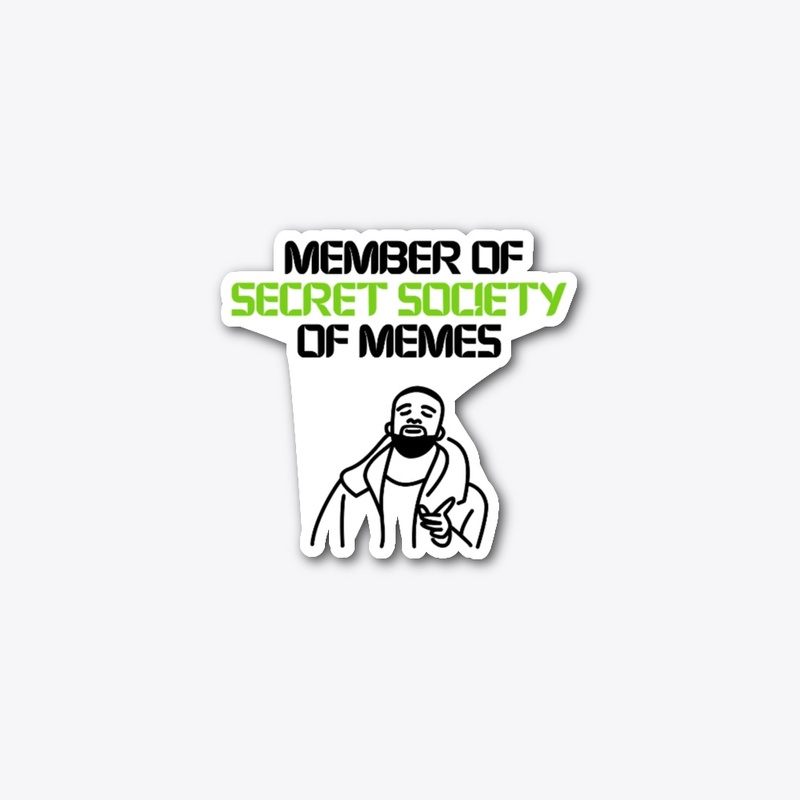 Member of Secret Society of Memes!