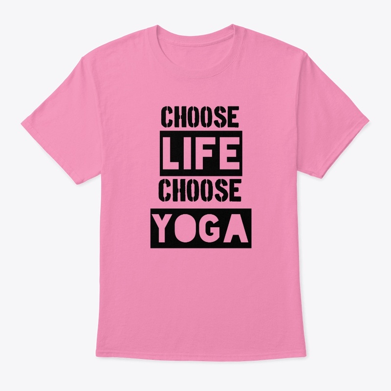 CHOOSE LIFE CHOOSE YOGA 