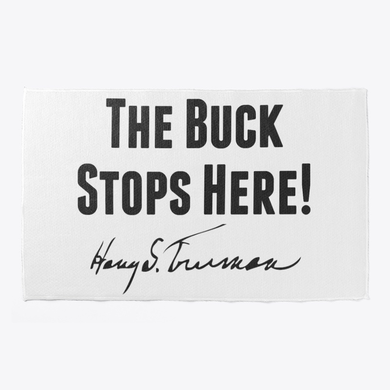 The Buck Stops Here!