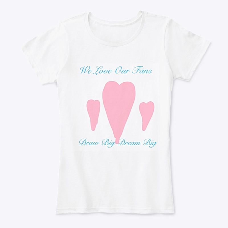 We Love Our Fans Draw Big Dream Big